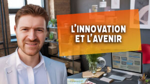 L’innovation et l’avenir vu par votre webmaster de Toulouse